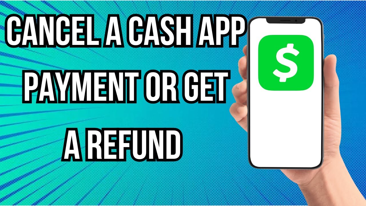How To Cancel A Cash App Payment Or Get A Refund