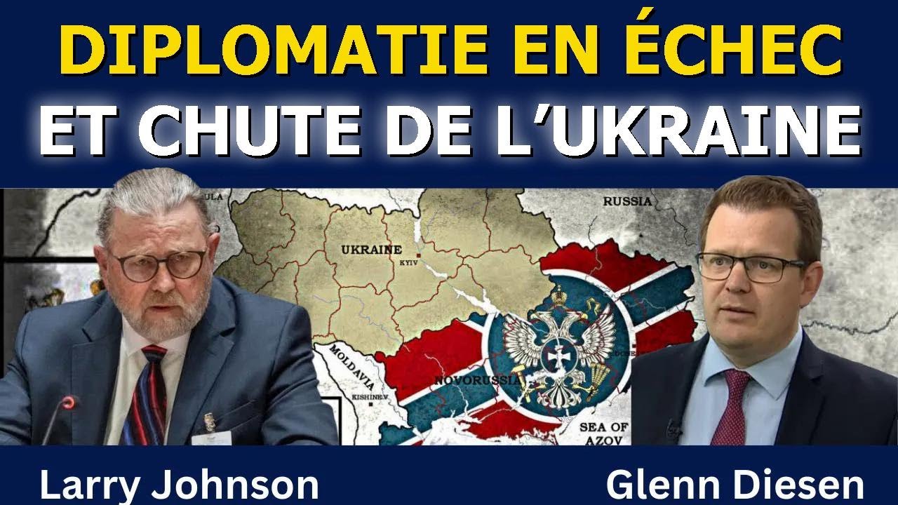 Diplomatie en échec et chute de l’Ukraine