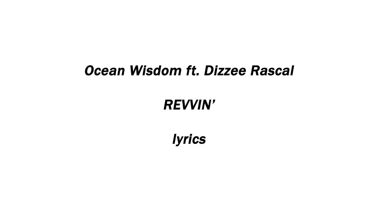 Ocean Wisdom - Revvin' LYRICS