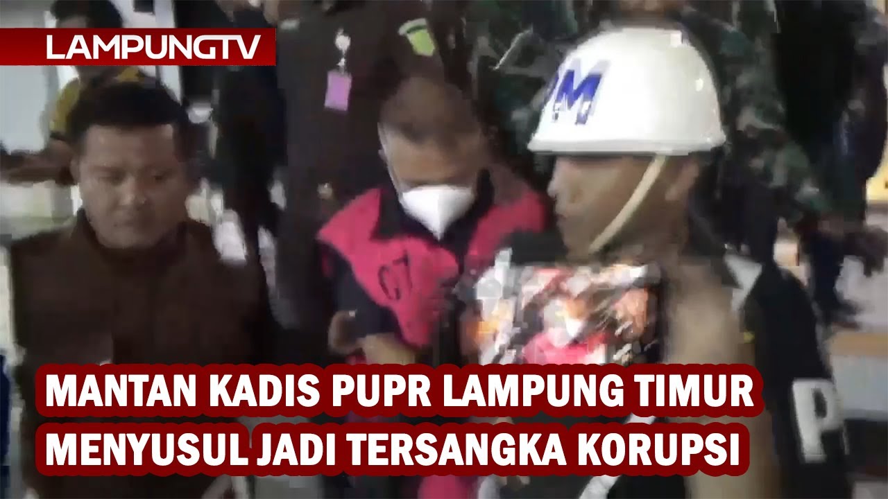 Mantan Kadis PUPR Lampung Timur Jadi Tersangka Korupsi