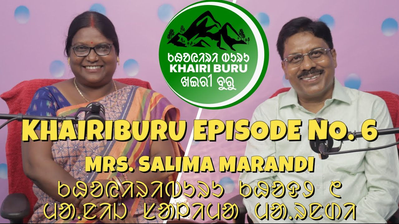 Mrs. Salima Marandi on her Books, Ol Chiki & Family | KhairiBuru Podcast | Episode 6 #podcast