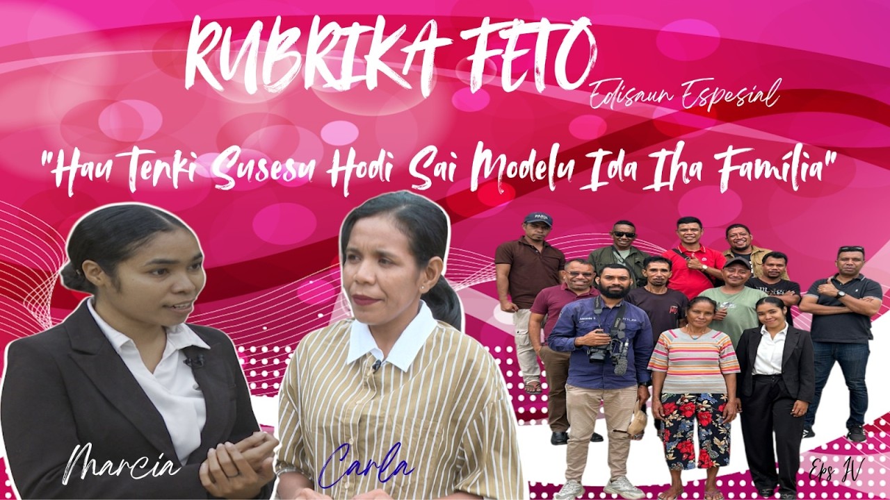 RUBRIKA FETO - Edisaun Espesial ''MARCIA'' Eps4 || 03-07-2026