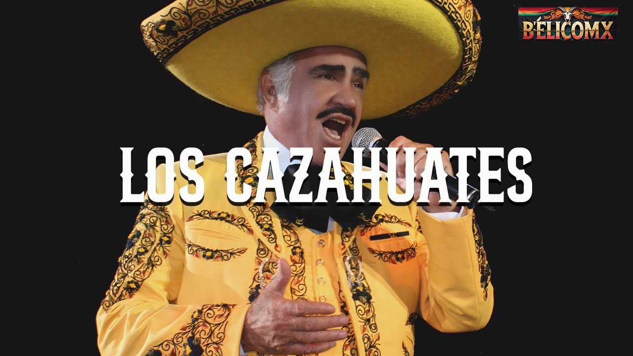 Vicente Fernández - Los Cazahuates (Letra)