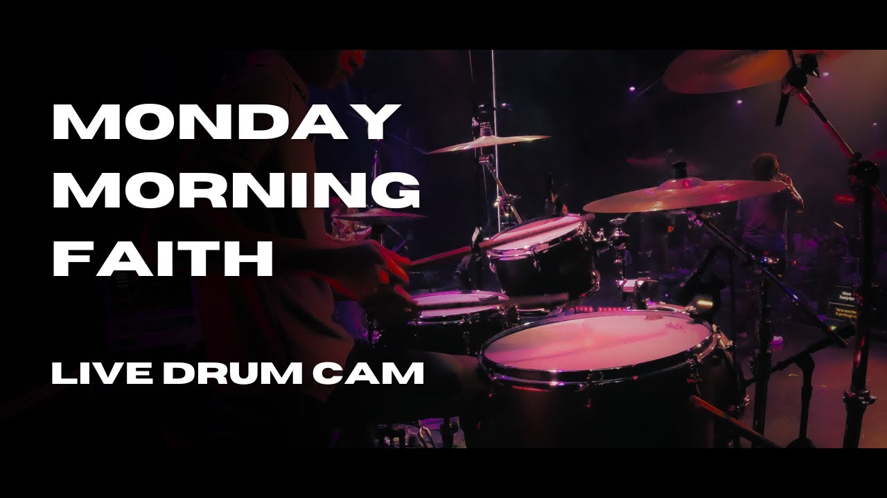 Monday Morning Faith // Live Drum Cam | Josh Chan