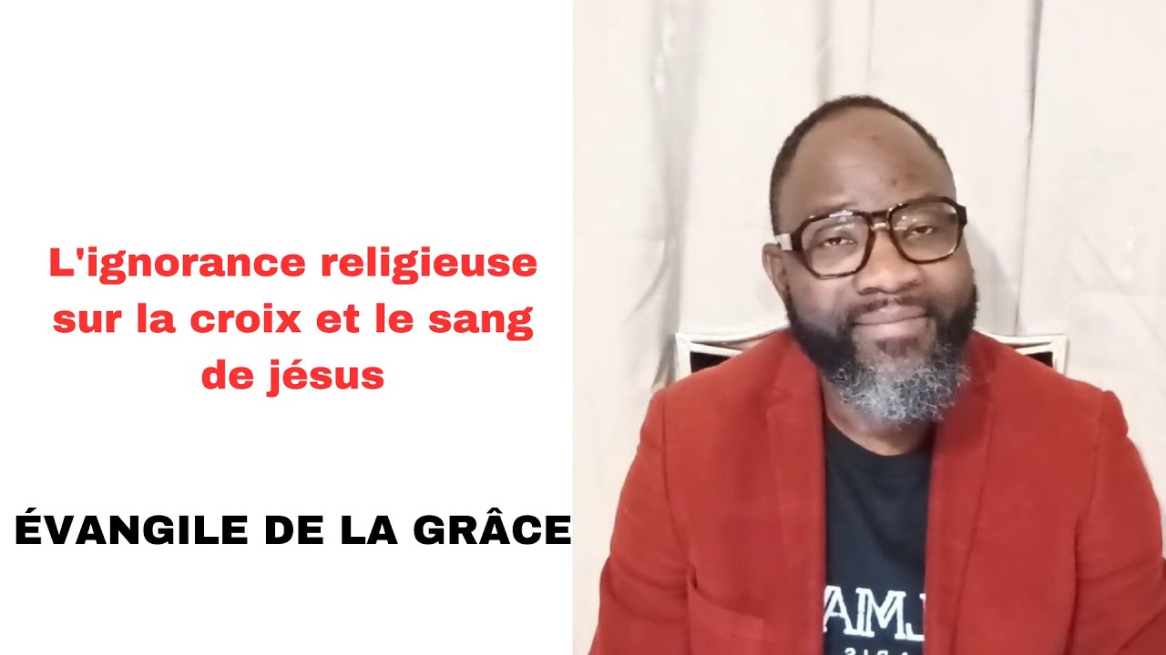 L'ignorance religieuse sur la croix et le sang de jésus