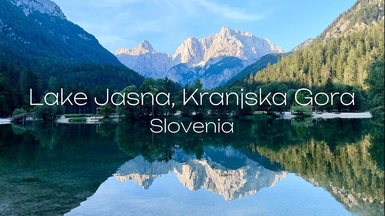 Slovenia 🇸🇮: Lake Jasna | Kranjska Gora