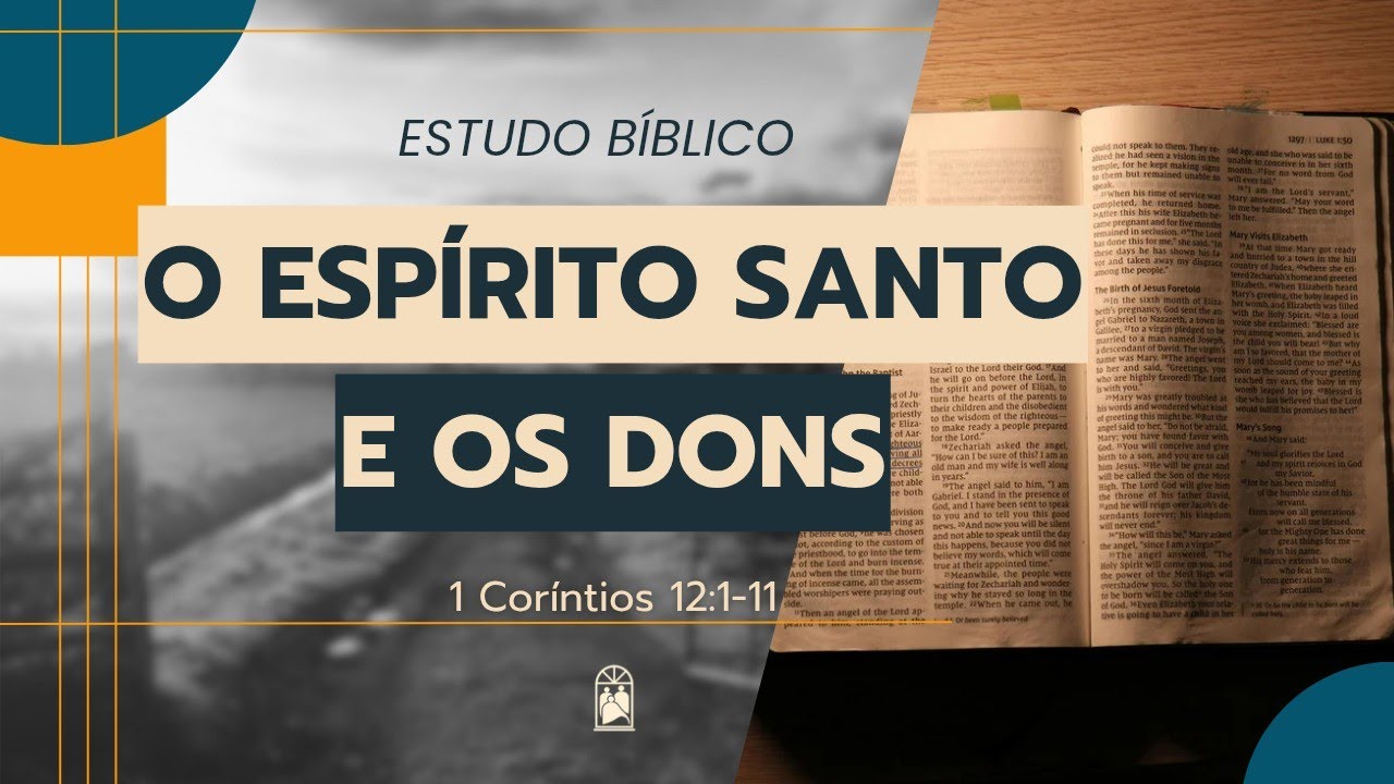 Estudo Bíblico - 12/03/2026 - O Espírito Santo e os Dons - 1Coríntios 12.1-11