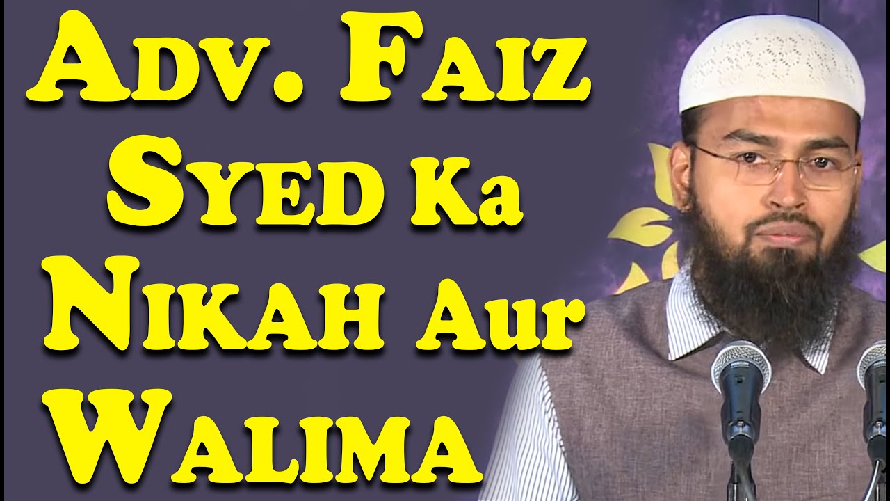 Adv. Faiz Syed Ka Nikah Aur Walima Kaise Huwa Tha- How Did Adv. Faiz Syed's Marriage & Walima Happen