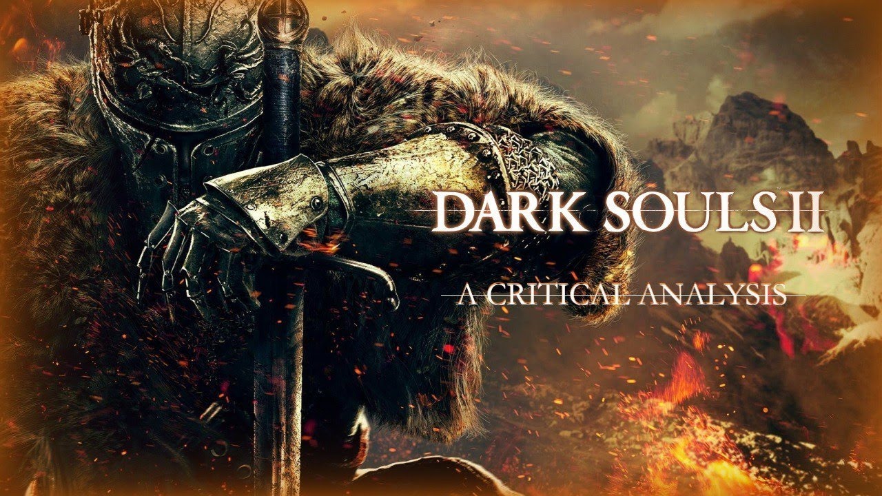 Critically Analyzing Dark Souls II, 11 Years Later...