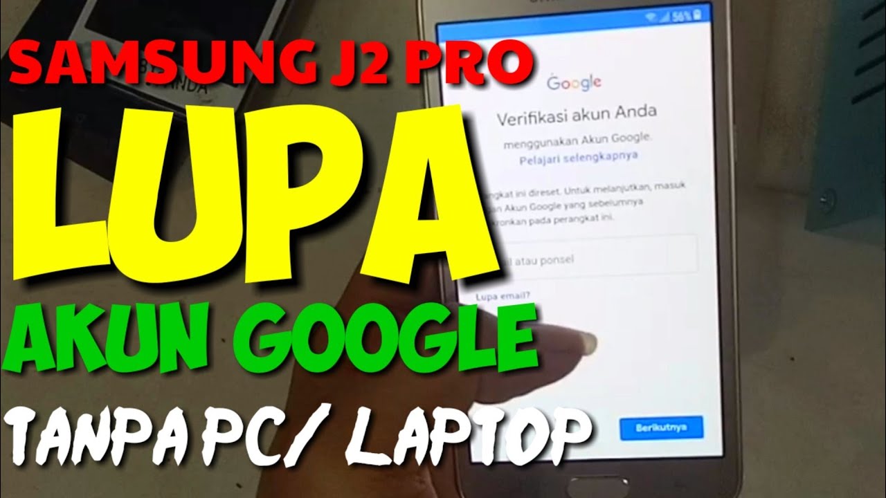 LUPA AKUN GOOGLE || SAMSUNG J2 PRO !! Tanpa PC