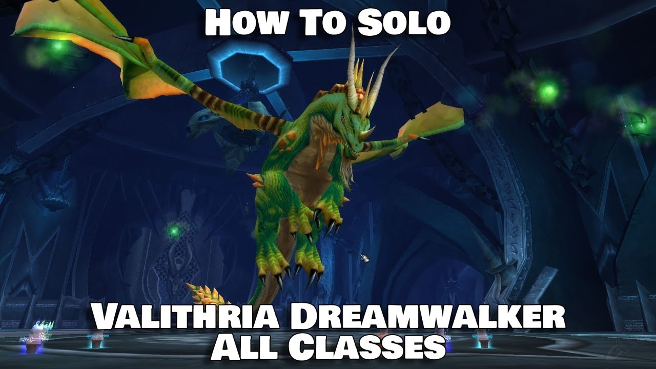 How to Solo Valithria Dreamwalker ALL CLASSES! | World of Warcraft