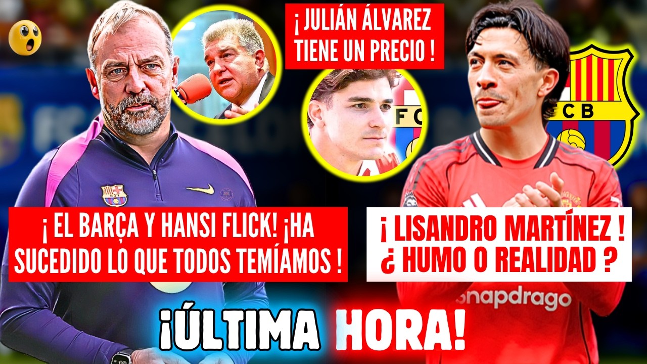 🚨BOMBAZO HANSI FLICK DEJÁ TODO SHOCK QUE SUCEDIÓ 😱 FICHAJE DESEADO FALTA 🔥 JULIÁN ÁLVAREZ DECISIÓN