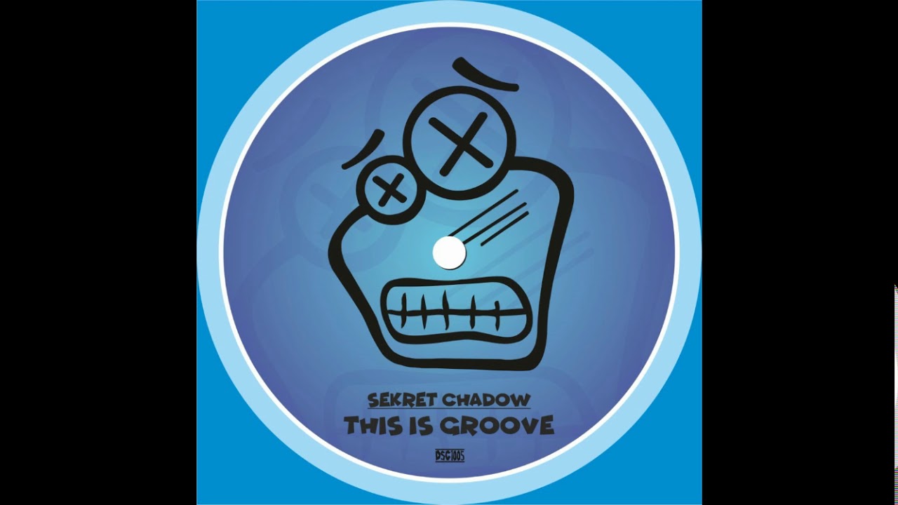 Sekret Chadow - This is groove