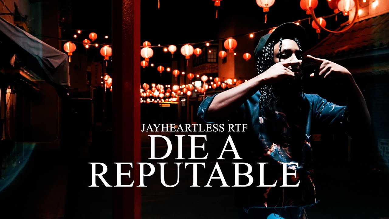 JayHeartless Rtf - Die A Reputable (Official Music Video) 