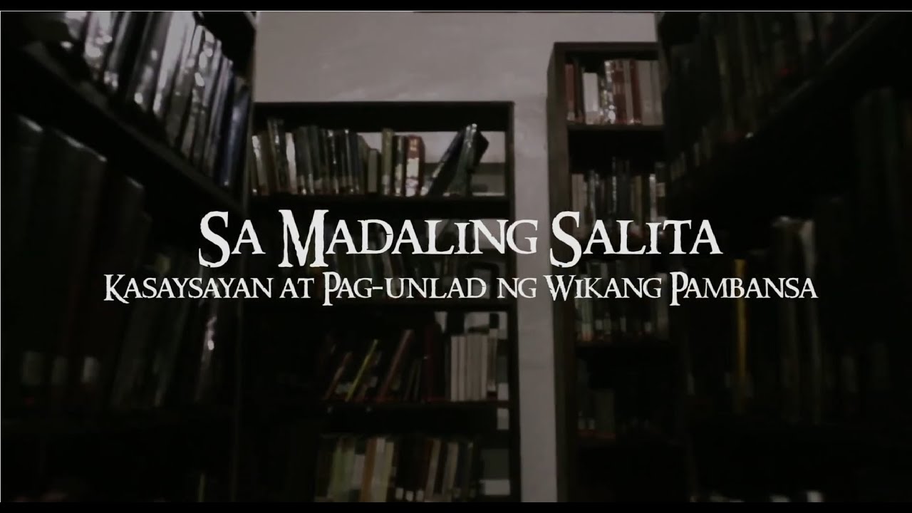 Sa Madaling Salita: Kasaysayan at Pag-unlad ng Wikang Pambansa
