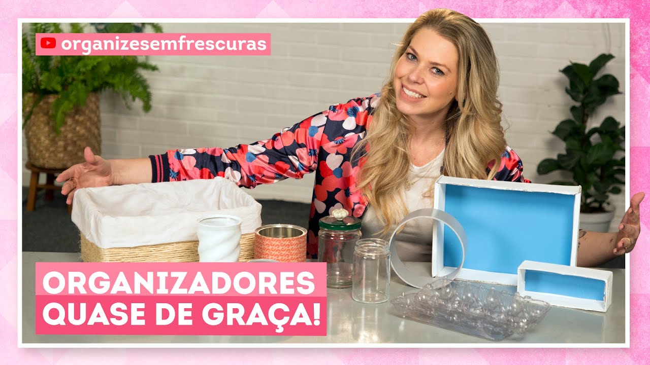 7 Organizadores baratos e sustentáveis com Rafa Oliveira