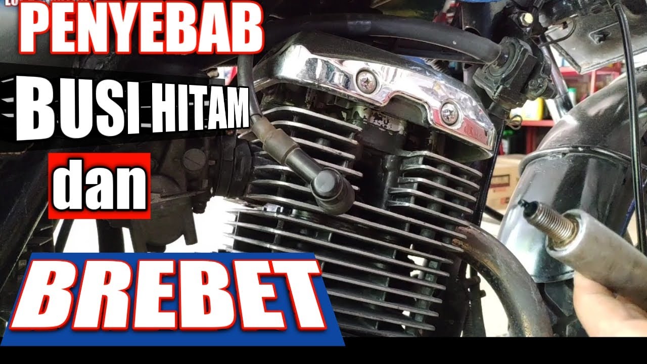Penyebab busi hitam dan brebet