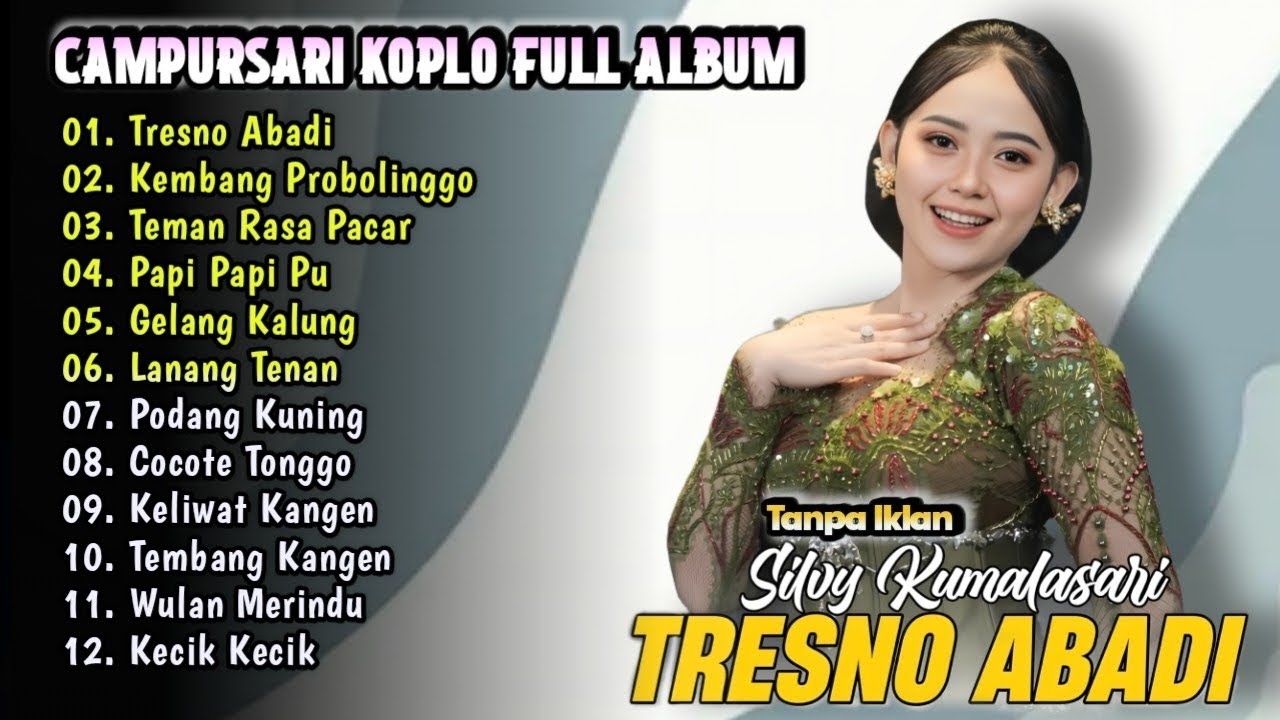 Tresno Abadi - Silvy Kumalasari Full Album Terbaru | Campursari Dangdut Koplo | Kembang Probolinggo
