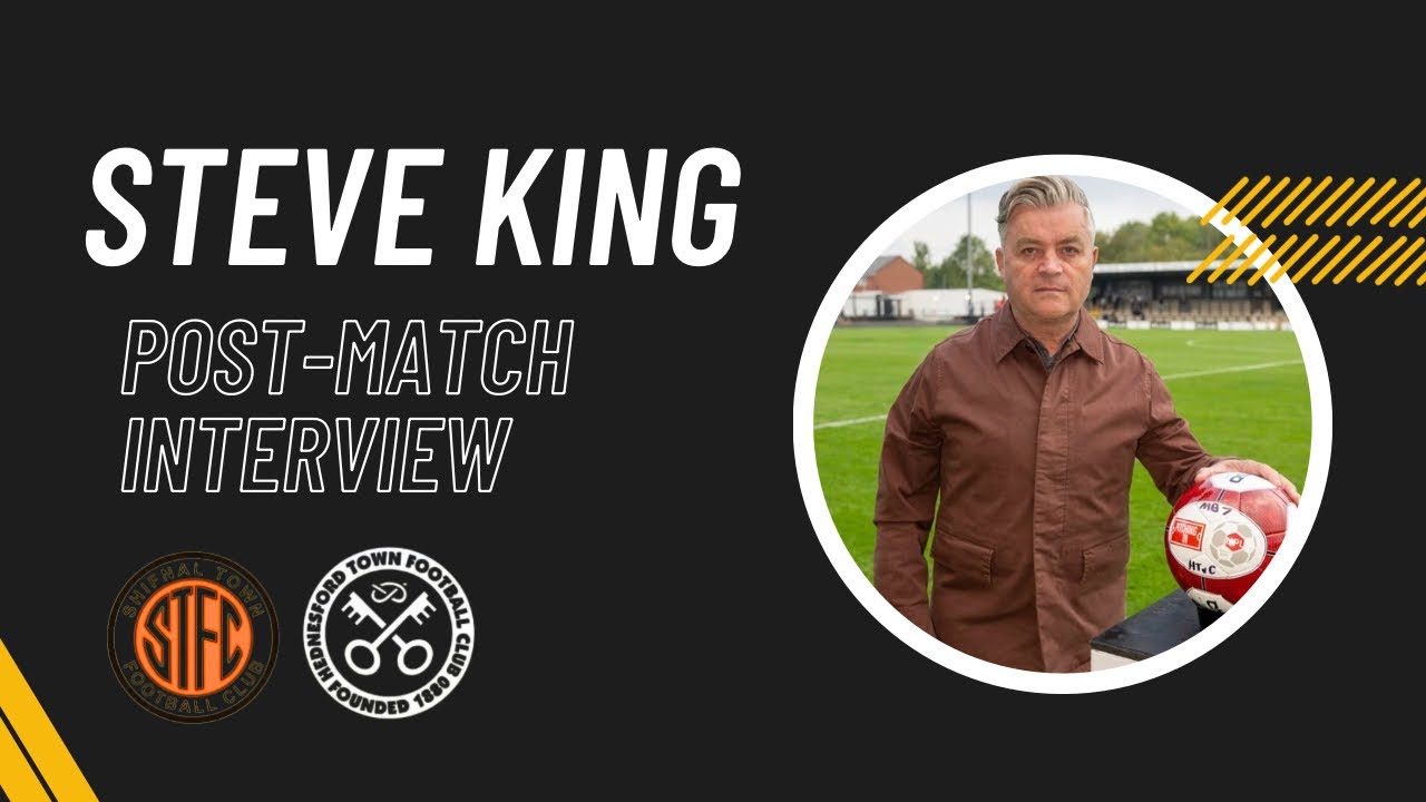 Steve King | Shifnal Town post match interview