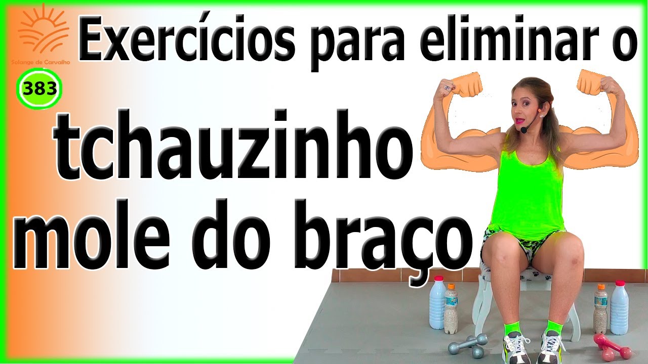 Exercícios para acabar com o tchauzinho mole do braço