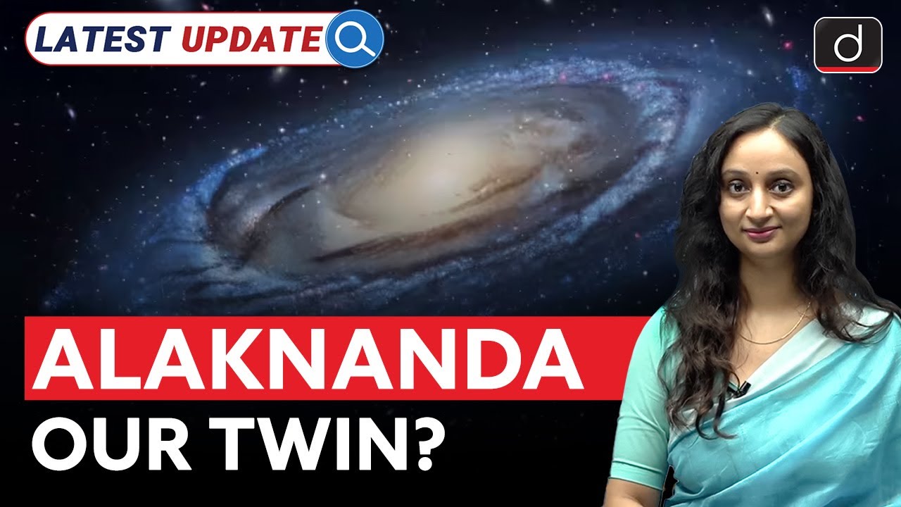 Alaknanda Galaxy Discovery |Impact on Galaxy Formation Theories| Latest Update |Drishti IAS English