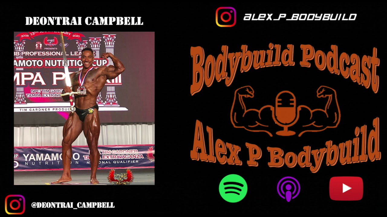 Bodybuilt Podcast 20 - Deontrai Campbell - Classic Physique Top 10 - (EN)