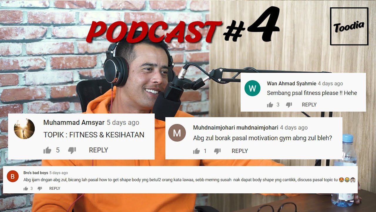 Toodia Podcast EP #2: “Gym lagi kerja lagi, macam mana ?” (Part 1)