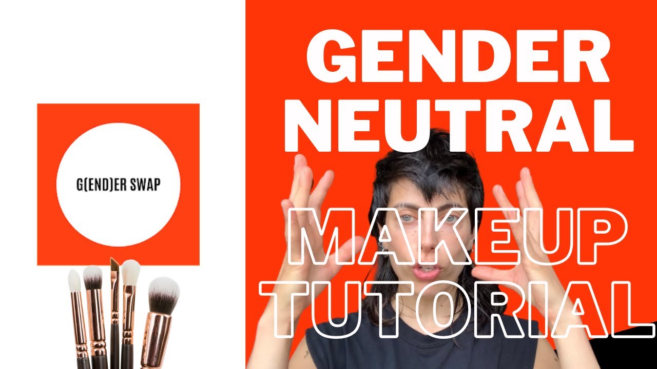 GENDER NEUTRAL MAKEUP TUTORIAL// G(end)er Swap, Trans, Non Binary, Androgynous, Genderfluid