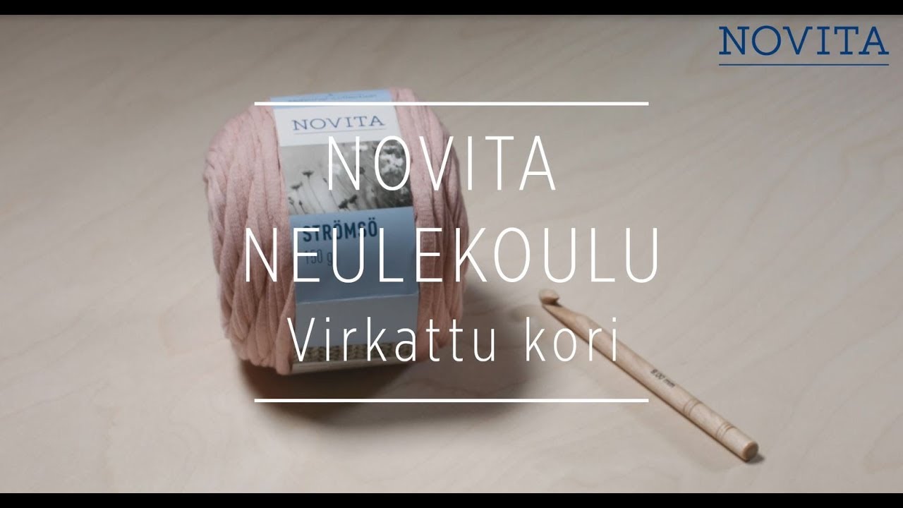 Novita neulekoulu: Opi virkkaamaan kori