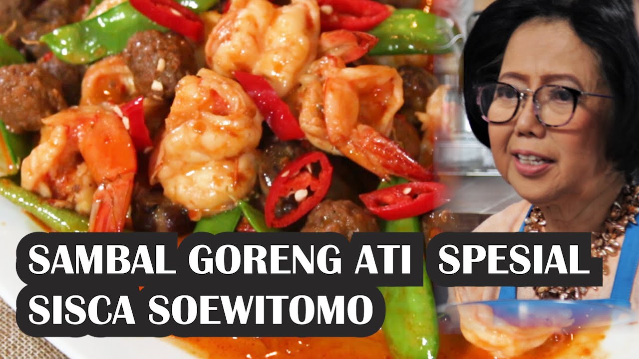 SAMBEL GORENG ATI SPESIAL SISCA SOEWITOMO