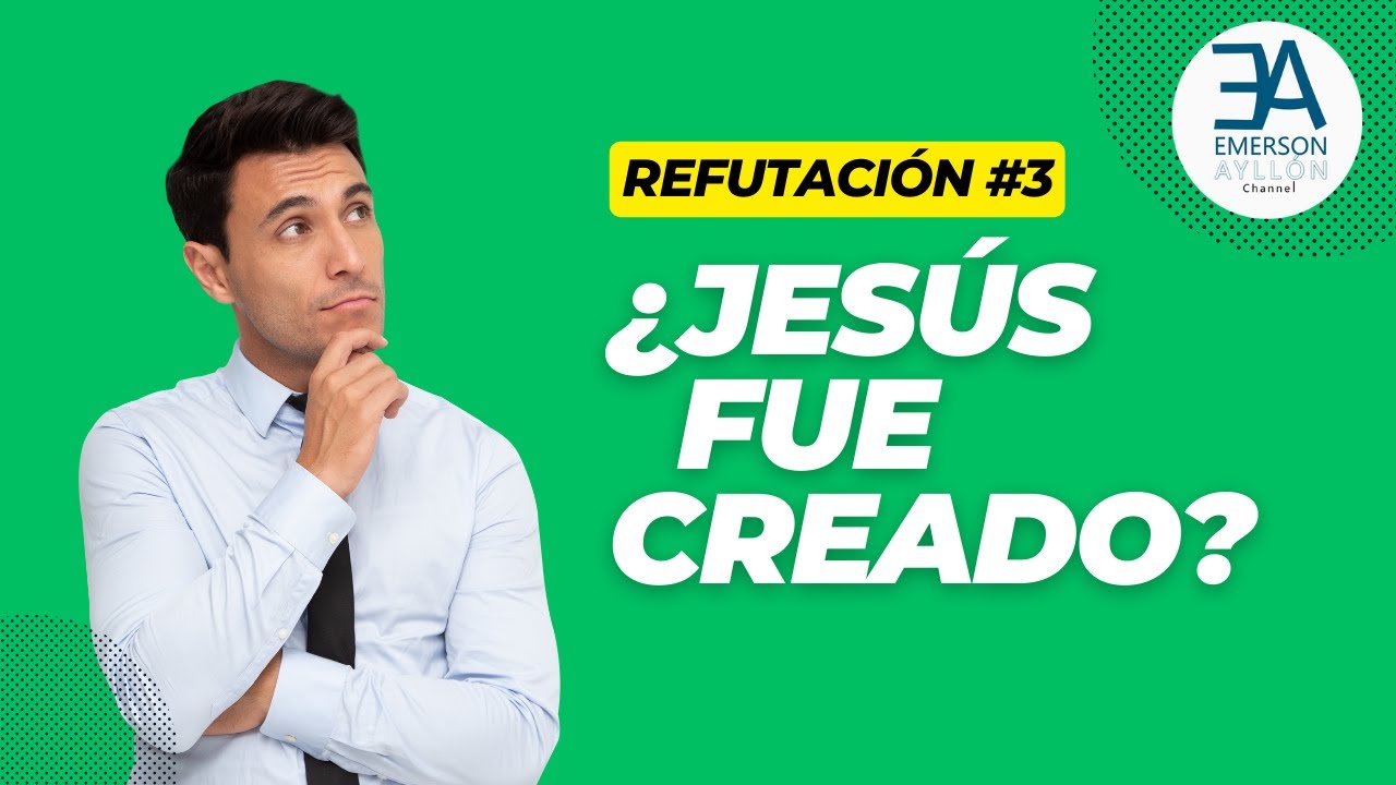 ¿JESÚS fue CREADO o ENGENDRADO? | Refutación #3
