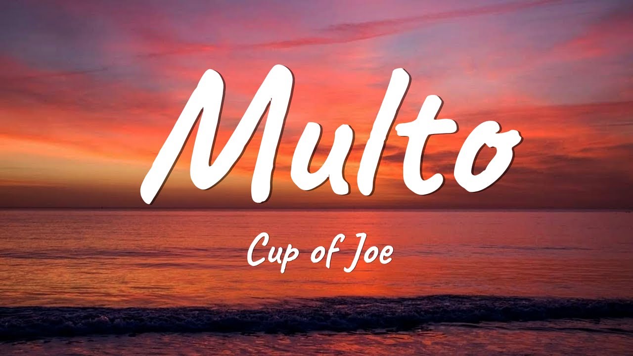 Multo - Cup of Joe (Official Lyric Video)