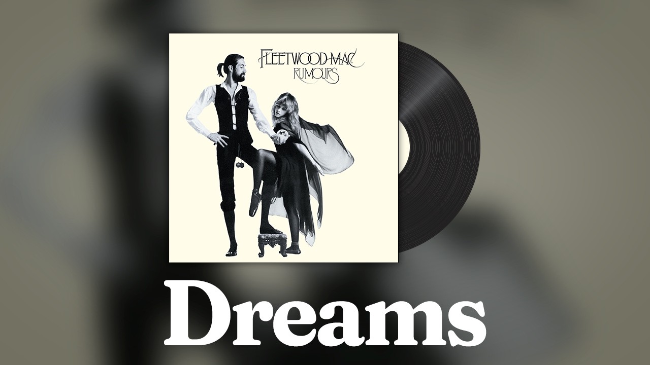 Fleetwood Mac - Dreams (Official Vinyl Video)