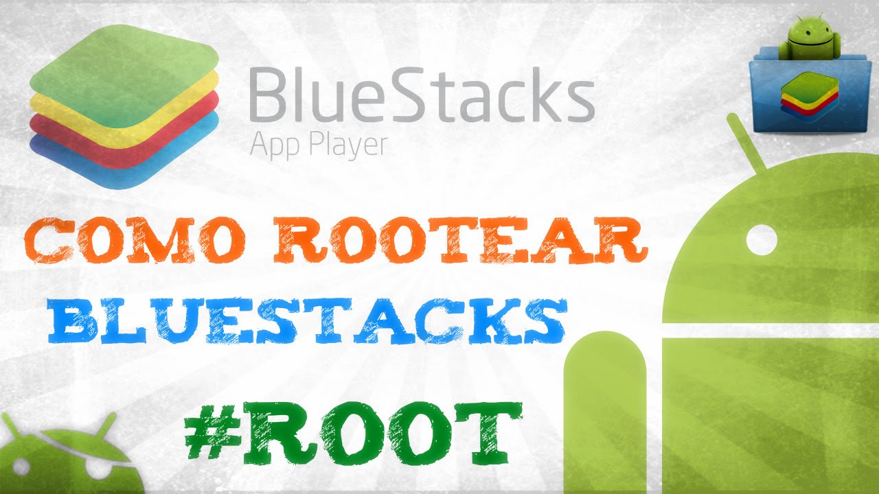 Como Rootear Bluestacks | ROOT