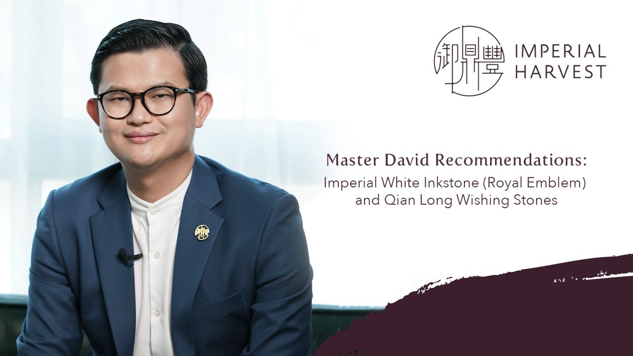 Master David Recommendations: Imperial White Inkstone (Royal Emblem) and Qian Long Wishing Stones