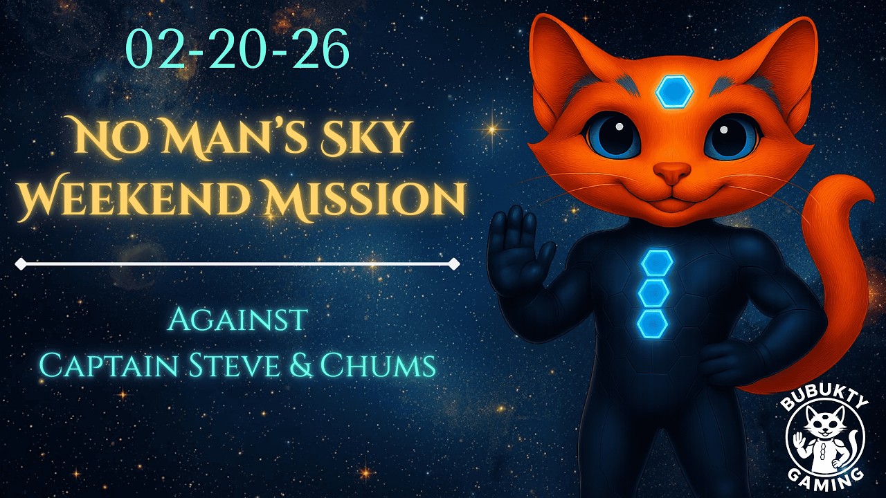 No Man's Sky: 02-20-26 - CHAOS RUN - Weekend Mission Speed Run Against Steve & Chums