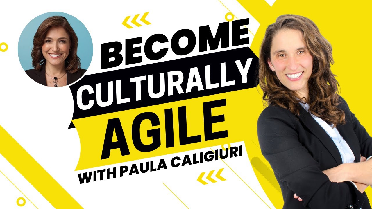 2161 - 3 Ways to Become Culturally Agile with Professor Paula Caligiuri