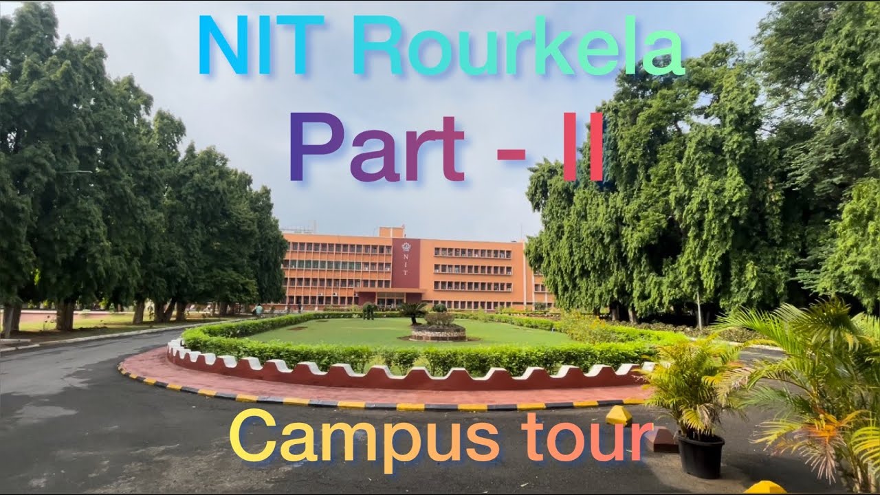 NIT Rourkela campus tour | Part 2: let’s visit all the departments.