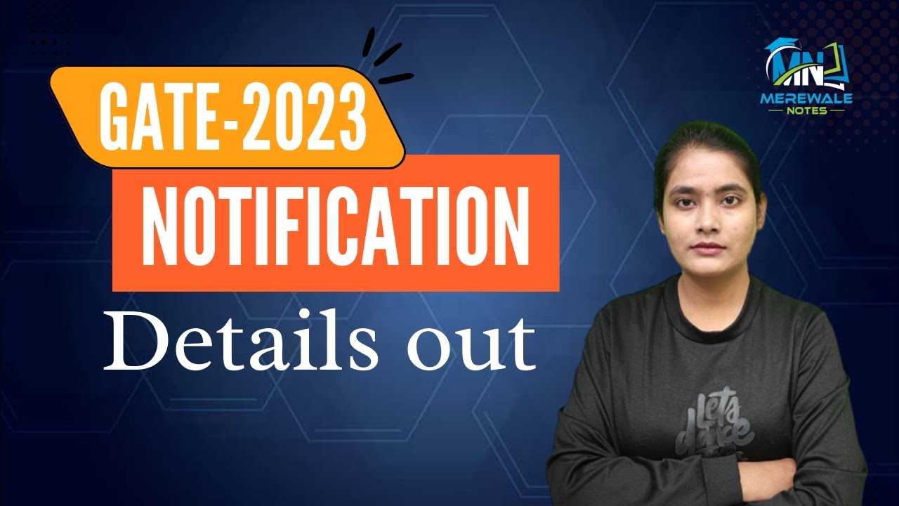 GATE-2023 Notification Details Out | All Details about GATE-2023 Examination | Merewale Notes