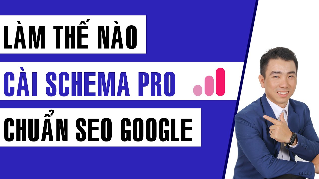 Làm sao cài Schema Pro website WordPress chuẩn SEO 2024 | Cấu trúc dữ liệu chuẩn