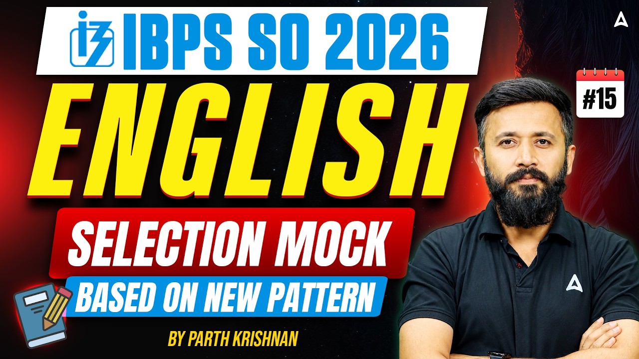 IBPS SO English 2026 | Selection Mock #15 | Based on New Pattern | By Parth Krishan