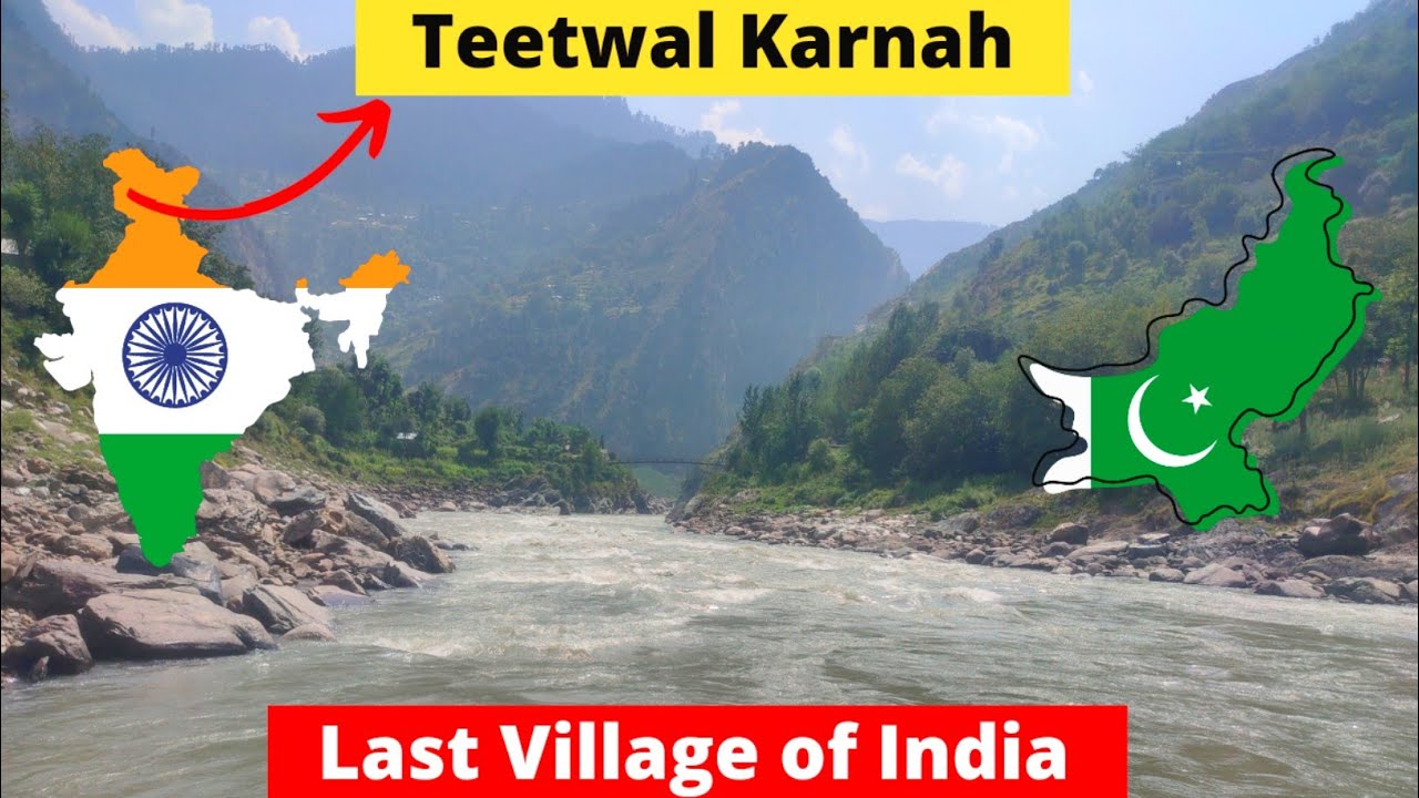 TEETWAL KARNAH, crossing point btw INDIA PAKISTAN, last village of india !!