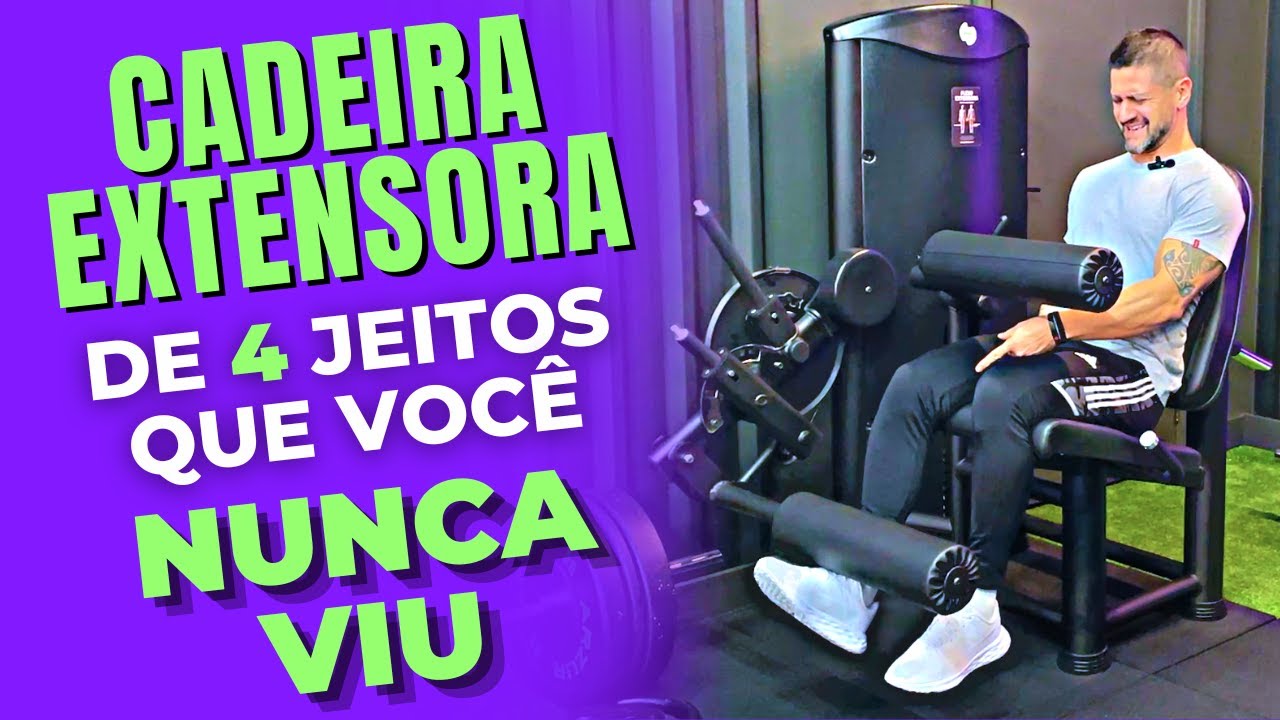 4 maneiras PODEROSAS de fazer a cadeira extensora para DEFINIR COXAS
