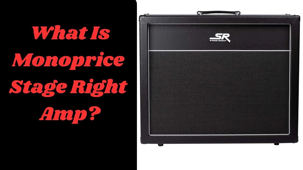 What Is Monoprice Stage Right Amp