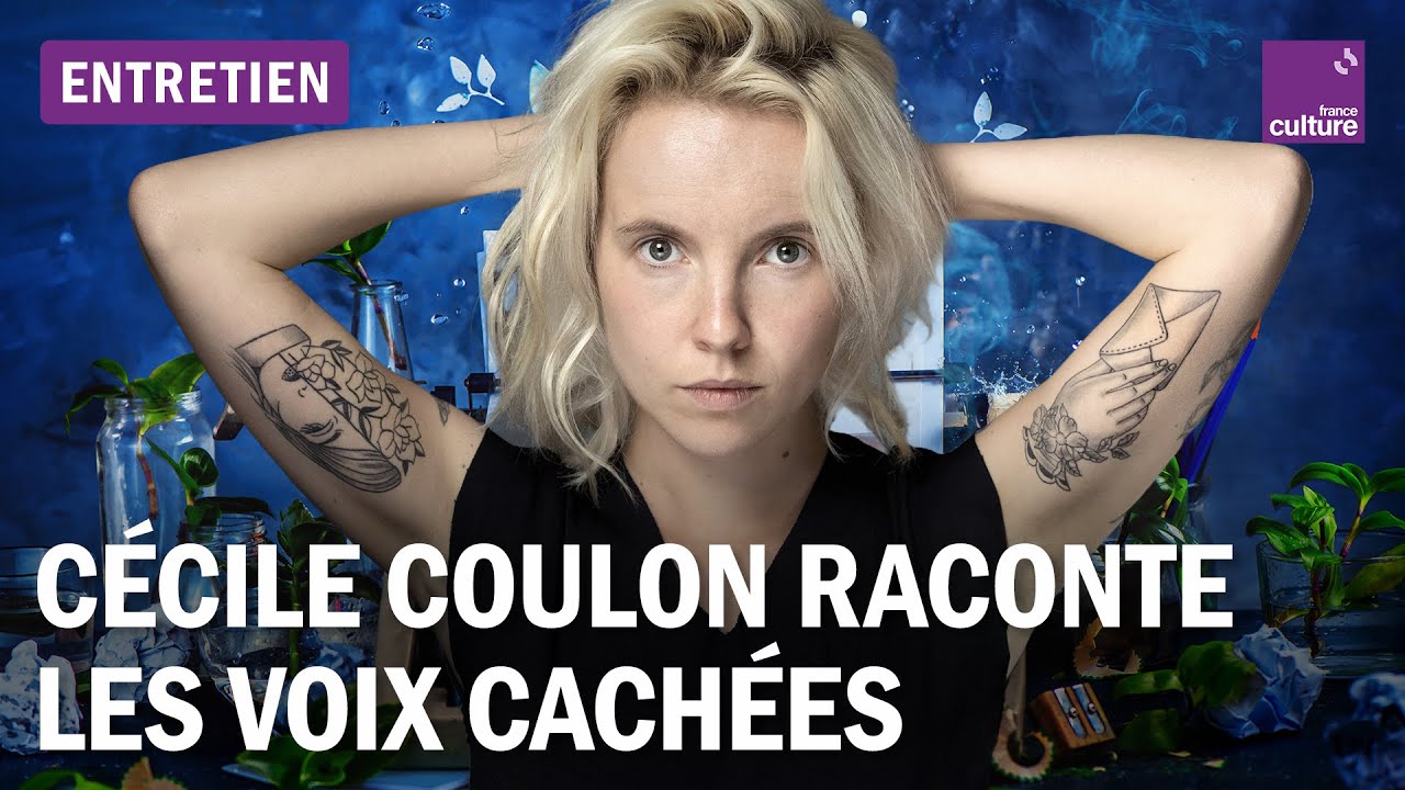 La romanci&egrave;re C&eacute;cile Coulon raconte ces voix qui nous &eacute;chappent