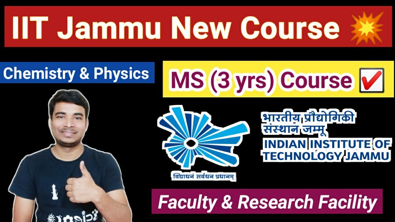 MS Degree Program (3 yrs) in IIT Jammu 💥 || For Physics & Chemistry || Difference between MS & MSc 👍