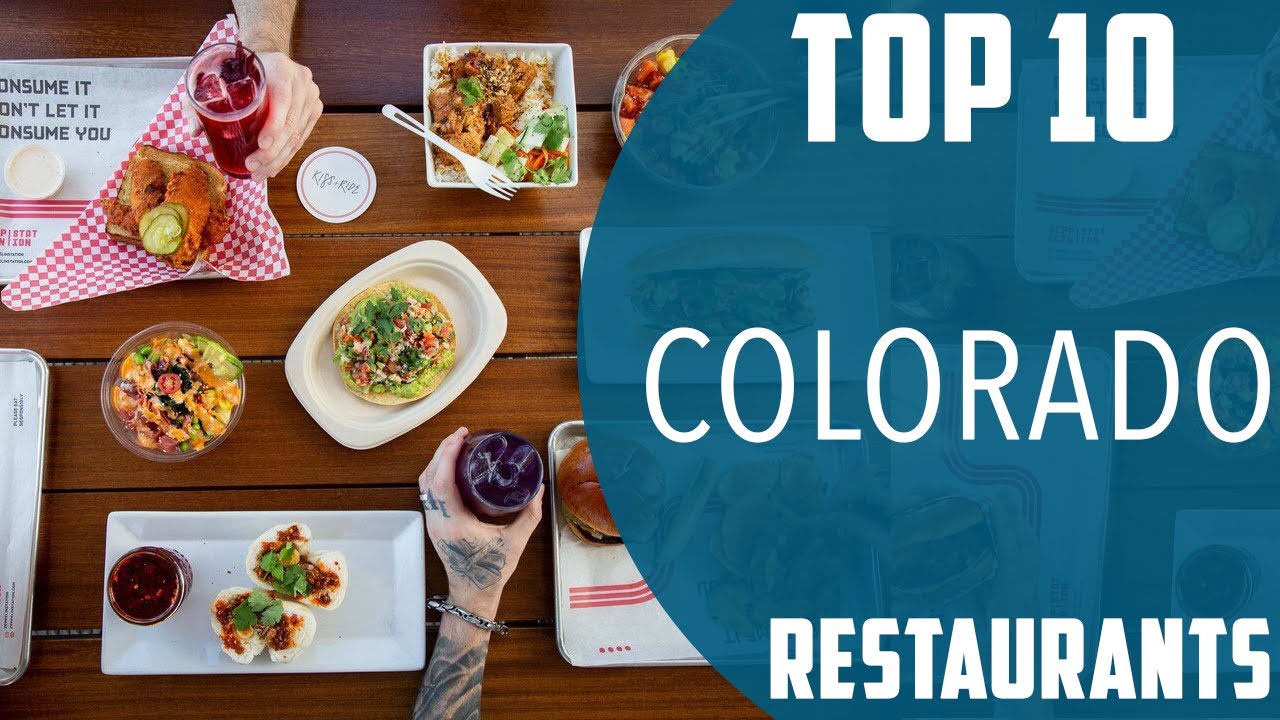 Top 10 Best Restaurants to Visit in Colorado | USA - English