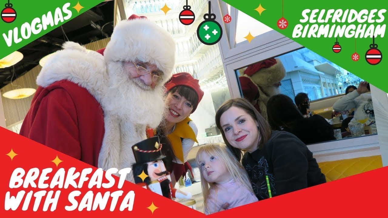 BREAKFAST WITH SANTA - SELFRIDGES BIRMINGHAM BULLRING - MEET FATHER CHRISTMAS