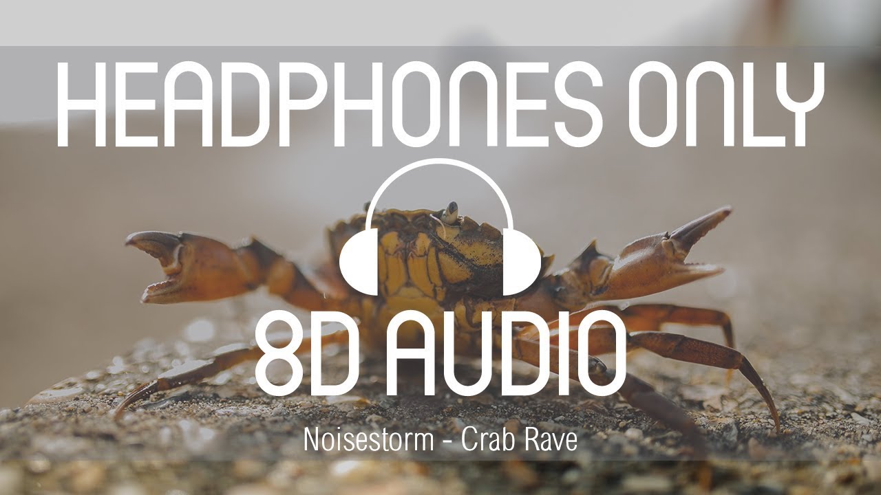 Noisestorm - Crab Rave (8D AUDIO) (USE HEADPHONES)