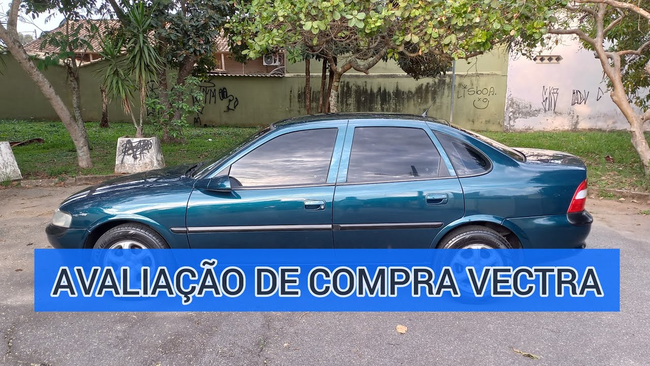AVALIAÇÃO DE COMPRA CHEVROLET VECTRA GL / GLS
